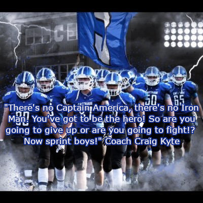 Coach Craig Kyte Quote: "There's no Captain America, there's no Iron Man. You've got to be the hero! So are you going to give up or are you going to fight?!" Now sprint boys!"
