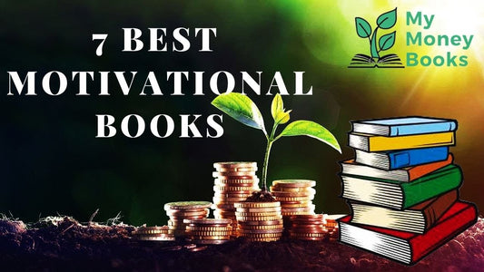 7 Motivational Books to Supercharge Your Life